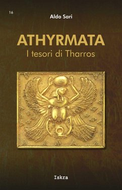 Athyrmata. I tesori di Tharros - Sari, Aldo Athyrmata. I tesori di Tharros - Sari, Aldo