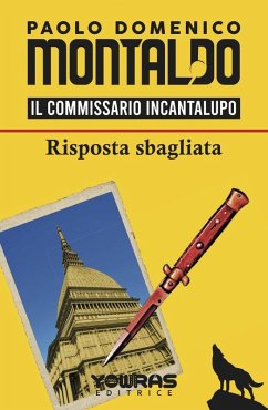 Risposta sbagliata. Il commissario Incantalupo - Montaldo, Paolo Domenico
