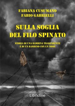 Sulla soglia del filo spianto. Storia di una bambina trasparente e di un bambino con un nome - Gabrielli, Fabio; Cusumano, Fabiana Sulla soglia del filo spianto. Storia di una bambina trasparente e di un bambino con un nome - Gabrielli, Fabio; Cusumano, Fabiana