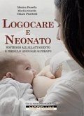 Logocare e neonato. Sostegno all'allattamento e frenulo linguale alterato Logocare e neonato. Sostegno all'allattamento e frenulo linguale alterato