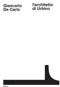 Cover Giancarlo De Carlo: l'architetto di Urbino