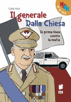 Il generale Dalla Chiesa. In prima linea contro la mafia Cover Il generale Dalla Chiesa. In prima linea contro la mafia