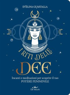 Cover I riti delle dee. Incanti e meditazioni per scoprire il tuo potere femminile