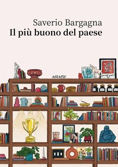 Il più buono del paese - Bargagna, Saverio