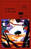 Il vecchio e i fanciulli Il vecchio e i fanciulli