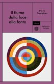 Il fiume dalla foce alla fonte Il fiume dalla foce alla fonte