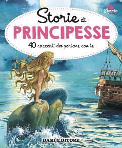 Storie di principesse. 40 racconti da portare con te - Casalis, Anna