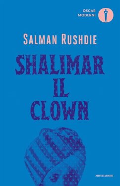 Shalimar il clown - Rushdie, Salman Shalimar il clown - Rushdie, Salman
