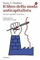 Cover Il libro della moda anticapitalista. Tra Karl Lagerfeld e Karl Marx