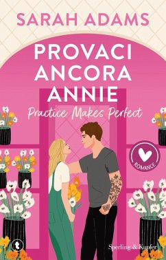 Provaci ancora, Annie. Practice makes perfect - Adams, Sarah