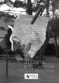 Di carta e di cenere - Marco Patrizi