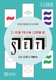 Il mio primo libro di SET Il mio primo libro di SET