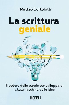 La scrittura geniale. Il potere delle parole per sviluppare la tua macchina delle idee Cover La scrittura geniale. Il potere delle parole per sviluppare la tua macchina delle idee
