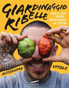 Cover Giardinaggio ribelle. Crea il tuo orto biologico in città