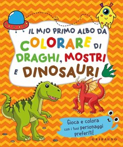 Il mio primo albo da colorare di draghi mostri e dinosauri Cover Il mio primo albo da colorare di draghi mostri e dinosauri