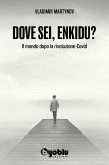 Dove sei, Enkidu? Il mondo dopo la rivoluzione-Covid