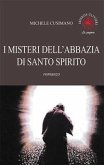 I misteri dell'abbazia di Santo Spirito I misteri dell'abbazia di Santo Spirito