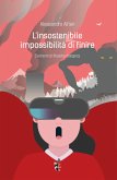 L' insostenibile impossibilità di finire. Elementi di filosofia distopica L' insostenibile impossibilità di finire. Elementi di filosofia distopica