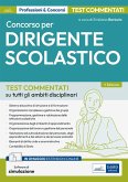 Concorso per dirigente scolastico. Test commentati su tutti gli ambiti disciplinari
