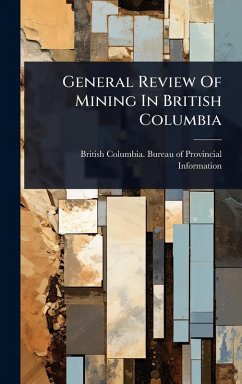 Cover General Review Of Mining In British Columbia