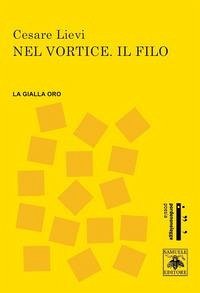 Nel vortice. Il filo - Lievi, Cesare