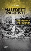 Maledetti pacifisti. Come difendersi dal marketing della guerra Maledetti pacifisti. Come difendersi dal marketing della guerra