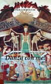 Danza con me! Il tempo corre... il sangue scorre Danza con me! Il tempo corre... il sangue scorre