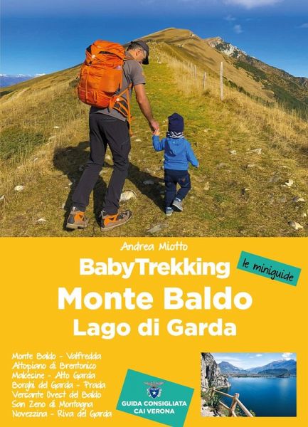 Babytrekking. Monte Baldo e Lago di Garda Babytrekking. Monte Baldo e Lago di Garda