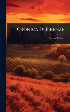 Cronica Di Firenze - Velluti, Donato
