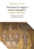 'Facciamo la coppia a nostra immagine'. Prima Alleanza. Un dialogo tra Sacra Scrittura e famiglia contemporanea
