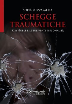 Cover Schegge traumatiche. Kim Noble e le sue venti personalità