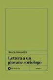 Lettera a un giovane sociologo Lettera a un giovane sociologo
