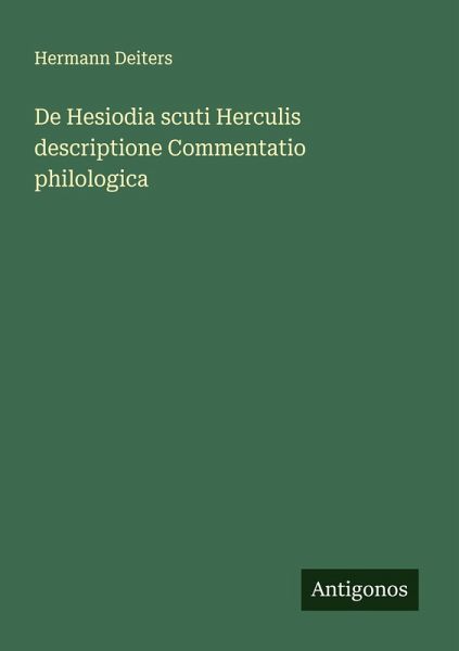 De Hesiodia scuti Herculis descriptione Commentatio philologica De Hesiodia scuti Herculis descriptione Commentatio philologica