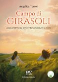 Campo di girasoli. Esiste sempre una ragione per continuare a vivere Campo di girasoli. Esiste sempre una ragione per continuare a vivere