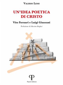 Un' idea poetica di Cristo. Vito Fornari e Luigi Giussani - Lessi, Valerio