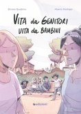 Vita da genitori, vita da bambini Vita da genitori, vita da bambini