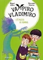 C'è puzza di zombie. Vampiro Vladimiro - Calero, Miguel