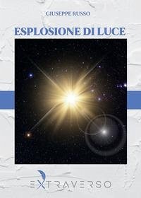 Esplosione di luce - Russo, Giuseppe Esplosione di luce - Russo, Giuseppe