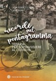 Ricordi sul pentagramma. Terapia per sopravvivere al Covid-19 Ricordi sul pentagramma. Terapia per sopravvivere al Covid-19