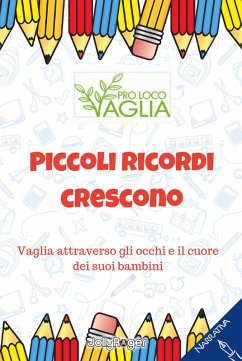Cover Piccoli ricordi crescono. Vaglia attraverso gli occhi e il cuore dei suoi bambini