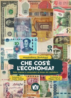 Cover Che cos'è l'economia? Stato, imprese e consumatori ai tempi del capitalismo