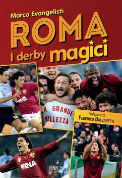 Roma. I derby magici - Evangelisti, Marco