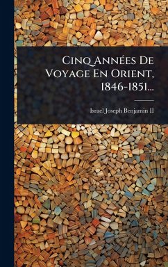 Cover Cinq AnnÃ(c)es De Voyage En Orient, 1846-1851...