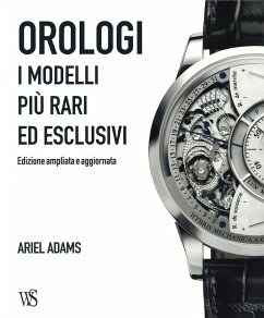 Orologi. I modelli più rari ed esclusivi Cover Orologi. I modelli più rari ed esclusivi