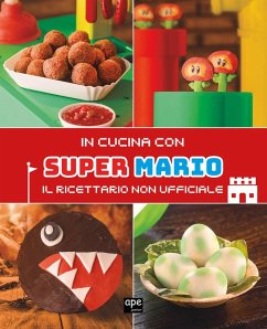 Cover In cucina con Super Mario. Il ricettario non ufficiale
