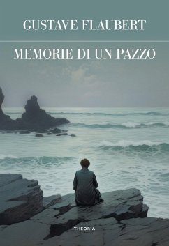 Memorie di un pazzo - Flaubert, Gustave