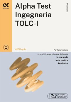 Alpha Test. Ingegneria. TOLC-I. 4100 quiz - Bertocchi, Stefano; Sironi, Alberto; Bianchini, Massimiliano; Sironi, Renato