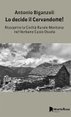 Lo decide il Cervandone! Riscoprire la civiltà rurale montana nel Verbano Cusio Ossola Lo decide il Cervandone! Riscoprire la civiltà rurale montana nel Verbano Cusio Ossola
