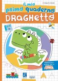 Il mio primo quaderno. Draghetto Il mio primo quaderno. Draghetto