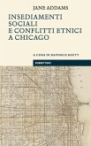 Insediamenti sociali e conflitti etnici a Chicago Insediamenti sociali e conflitti etnici a Chicago